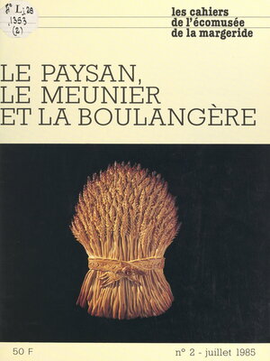 cover image of Le paysan, le meunier et la boulangère